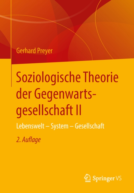 Soziologische Theorie der Gegenwartsgesellschaft II : Lebenswelt - System - Gesellschaft, PDF eBook