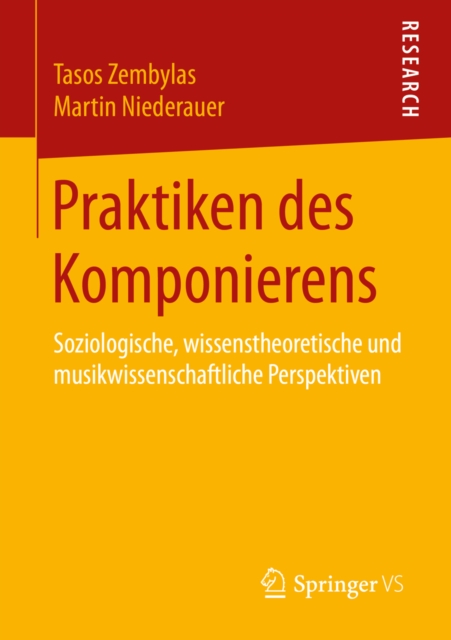 Praktiken des Komponierens : Soziologische, wissenstheoretische und musikwissenschaftliche Perspektiven, PDF eBook