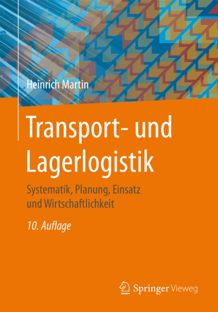 Transport- und Lagerlogistik : Systematik, Planung, Einsatz und Wirtschaftlichkeit, PDF eBook