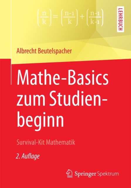 Mathe-Basics zum Studienbeginn : Survival-Kit Mathematik, PDF eBook