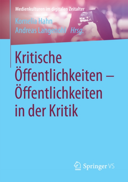 Kritische Offentlichkeiten - Offentlichkeiten in der Kritik, PDF eBook