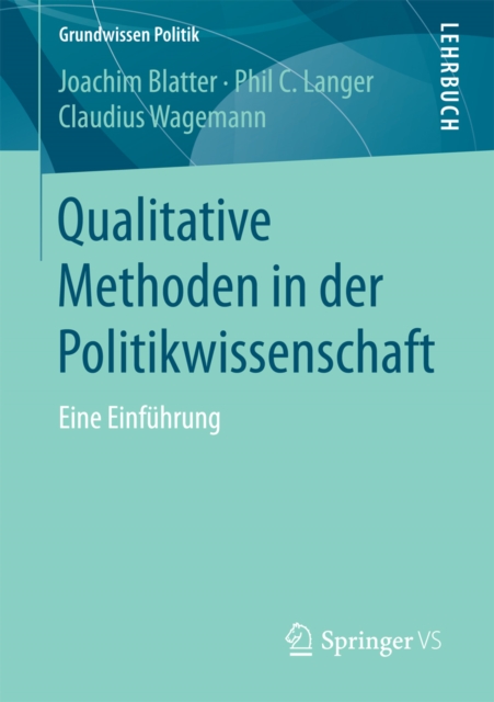 Qualitative Methoden in der Politikwissenschaft : Eine Einfuhrung, EPUB eBook