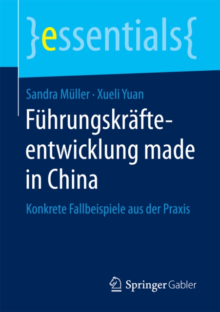 Fuhrungskrafteentwicklung made in China : Konkrete Fallbeispiele aus der Praxis, EPUB eBook
