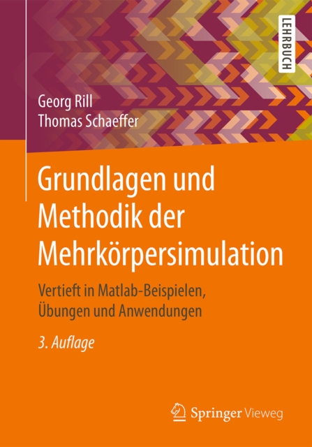 Grundlagen und Methodik der Mehrkorpersimulation : Vertieft in Matlab-Beispielen, Ubungen und Anwendungen, EPUB eBook