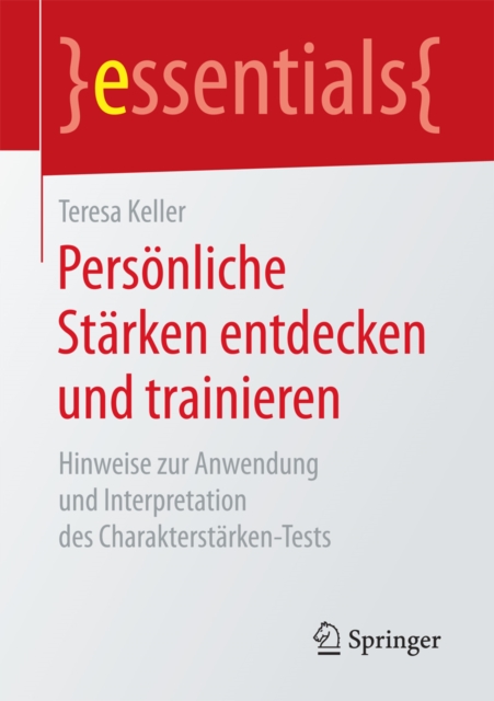 Personliche Starken entdecken und trainieren : Hinweise zur Anwendung und Interpretation des Charakterstarken-Tests, EPUB eBook
