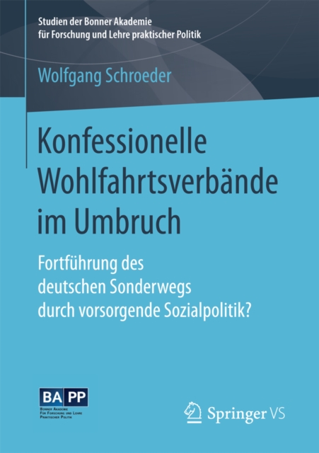 Konfessionelle Wohlfahrtsverbande im Umbruch : Fortfuhrung des deutschen Sonderwegs durch vorsorgende Sozialpolitik?, PDF eBook