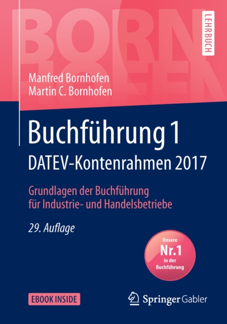Buchfuhrung 1 DATEV-Kontenrahmen 2017 : Grundlagen der Buchfuhrung fur Industrie- und Handelsbetriebe, PDF eBook