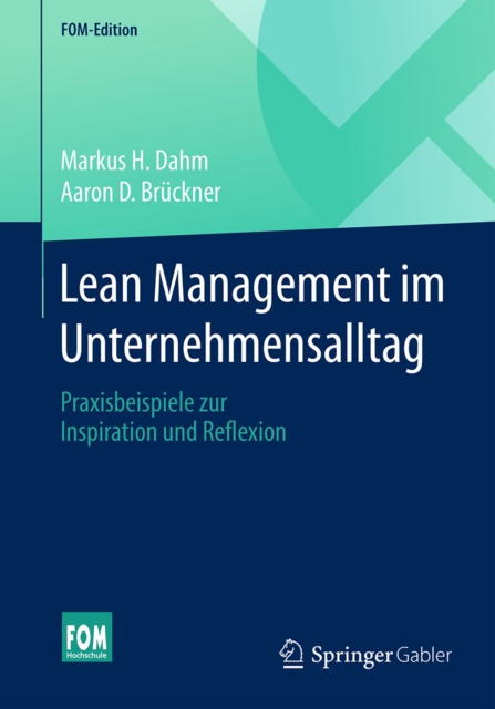 Lean Management im Unternehmensalltag : Praxisbeispiele zur Inspiration und Reflexion, EPUB eBook