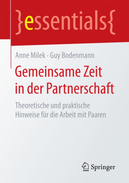Gemeinsame Zeit in der Partnerschaft : Theoretische und praktische Hinweise fur die Arbeit mit Paaren, EPUB eBook