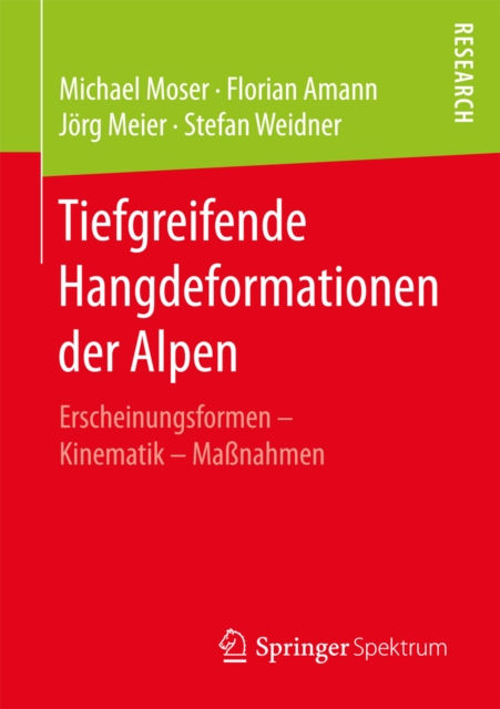Tiefgreifende Hangdeformationen der Alpen : Erscheinungsformen - Kinematik - Manahmen, PDF eBook