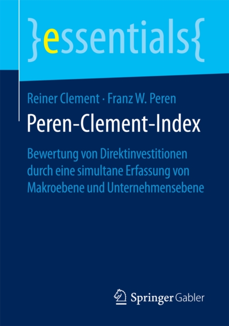 Peren-Clement-Index : Bewertung von Direktinvestitionen durch eine simultane Erfassung von Makroebene und Unternehmensebene, EPUB eBook