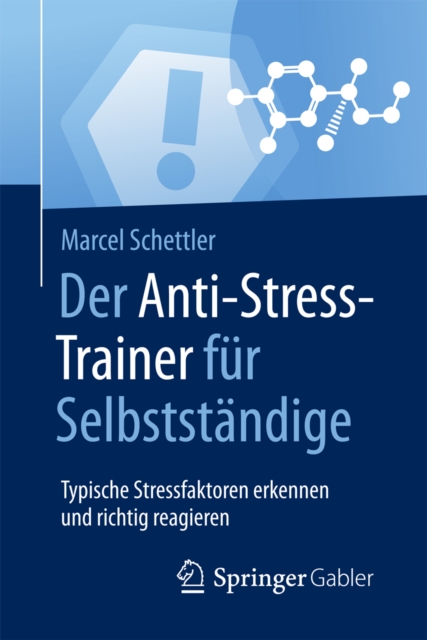 Der Anti-Stress-Trainer fur Selbststandige : Typische Stressfaktoren erkennen und richtig reagieren, EPUB eBook