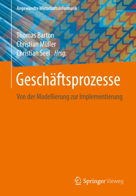 Geschaftsprozesse : Von der Modellierung zur Implementierung, EPUB eBook