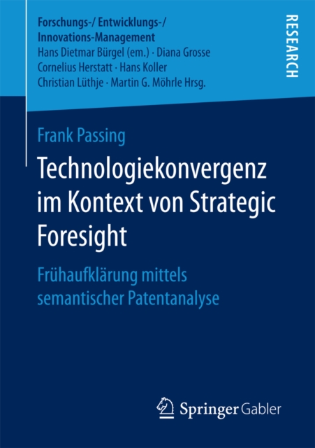 Technologiekonvergenz im Kontext von Strategic Foresight : Fruhaufklarung mittels semantischer Patentanalyse, PDF eBook