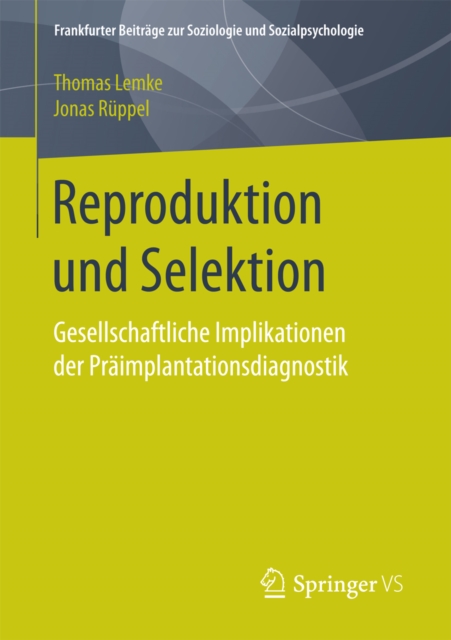 Reproduktion und Selektion : Gesellschaftliche Implikationen der Praimplantationsdiagnostik, PDF eBook