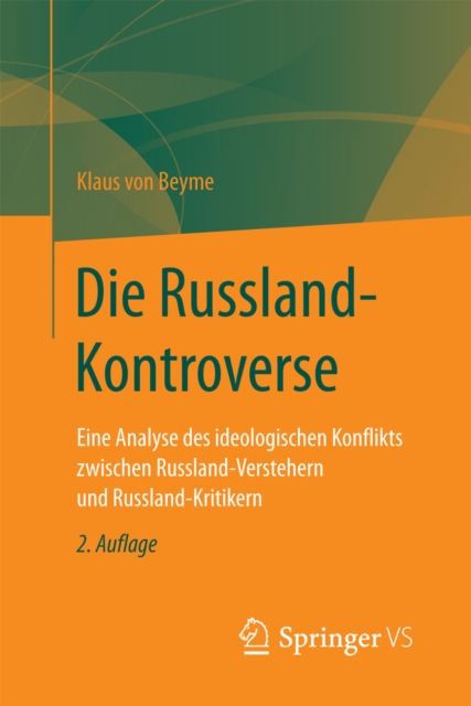 Die Russland-Kontroverse : Eine Analyse des ideologischen Konflikts zwischen Russland-Verstehern und Russland-Kritikern, PDF eBook