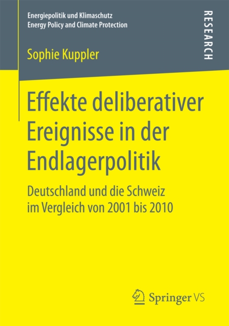 Effekte deliberativer Ereignisse in der Endlagerpolitik : Deutschland und die Schweiz im Vergleich von 2001 bis 2010, PDF eBook