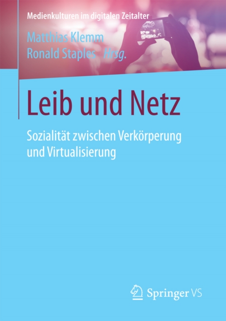 Leib und Netz : Sozialitat zwischen Verkorperung und Virtualisierung, EPUB eBook