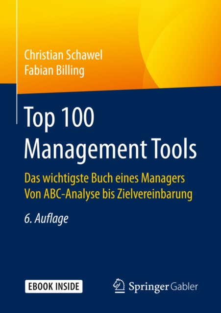 Top 100 Management Tools : Das wichtigste Buch eines Managers  Von ABC-Analyse bis Zielvereinbarung, EPUB eBook