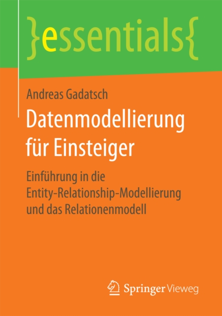 Datenmodellierung fur Einsteiger : Einfuhrung in die Entity-Relationship-Modellierung und das Relationenmodell, EPUB eBook