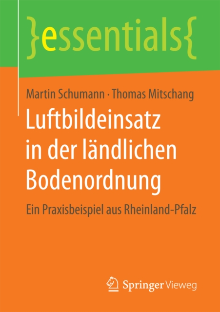 Luftbildeinsatz in der landlichen Bodenordnung : Ein Praxisbeispiel aus Rheinland-Pfalz, EPUB eBook