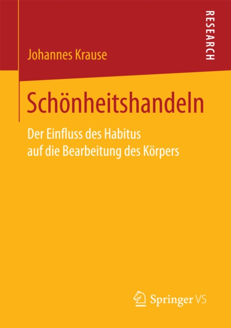 Schonheitshandeln : Der Einfluss des Habitus auf die Bearbeitung des Korpers, PDF eBook