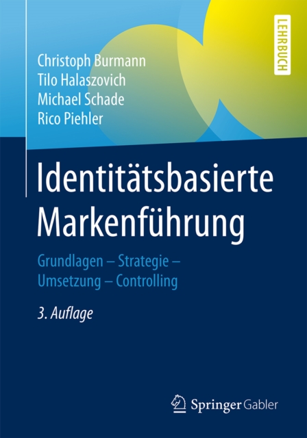 Identitatsbasierte Markenfuhrung : Grundlagen - Strategie - Umsetzung - Controlling, EPUB eBook