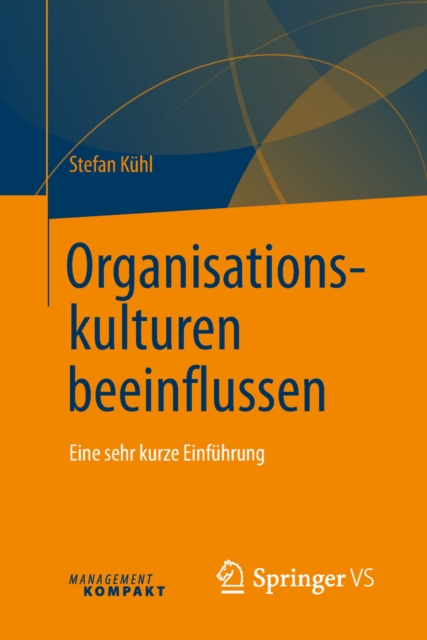 Organisationskulturen beeinflussen : Eine sehr kurze Einfuhrung, PDF eBook