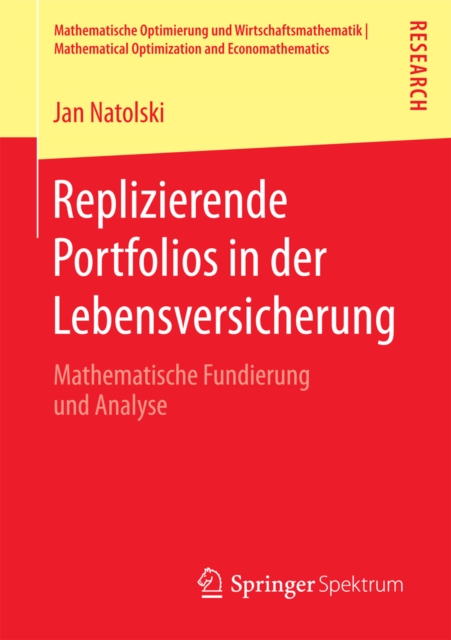 Replizierende Portfolios in der Lebensversicherung : Mathematische Fundierung und Analyse, PDF eBook