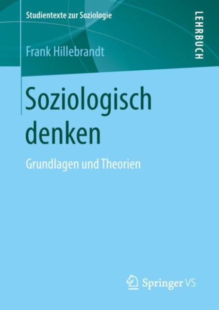 Soziologisch denken : Grundlagen und Theorien, EPUB eBook