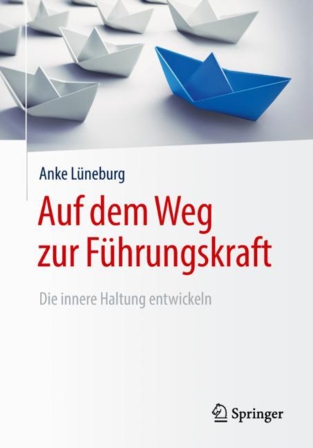 Auf dem Weg zur Fuhrungskraft : Die innere Haltung entwickeln, EPUB eBook