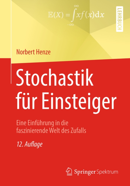 Stochastik fur Einsteiger : Eine Einfuhrung in die faszinierende Welt des Zufalls, PDF eBook