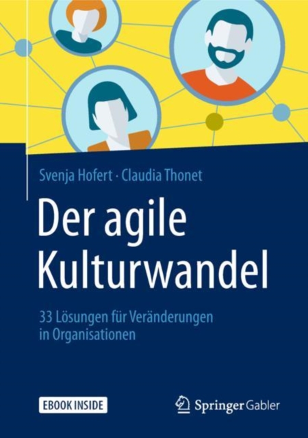 Der agile Kulturwandel : 33 Losungen fur Veranderungen in Organisationen, Multiple-component retail product Book