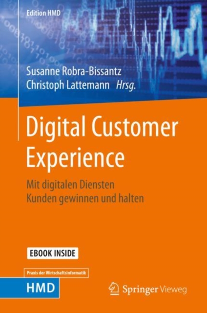 Digital Customer Experience : Mit digitalen Diensten Kunden gewinnen und halten, EPUB eBook