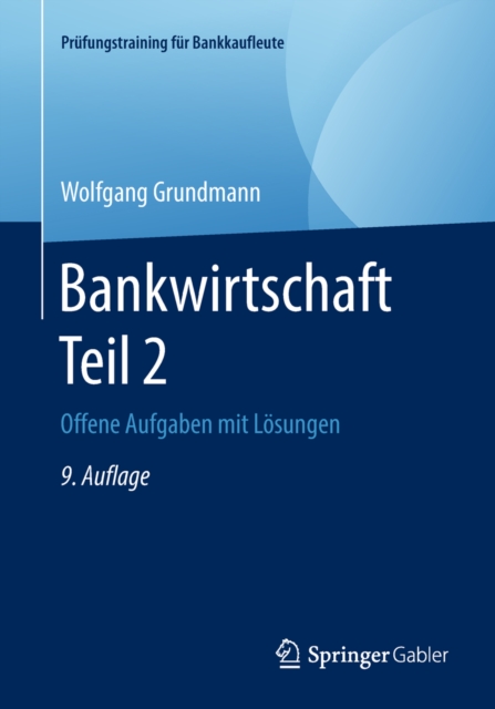 Bankwirtschaft Teil 2 : Offene Aufgaben mit Losungen, PDF eBook