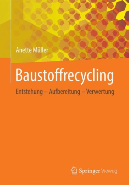 Baustoffrecycling : Entstehung - Aufbereitung - Verwertung, EPUB eBook