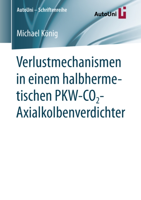 Verlustmechanismen in einem halbhermetischen PKW-CO2-Axialkolbenverdichter, PDF eBook