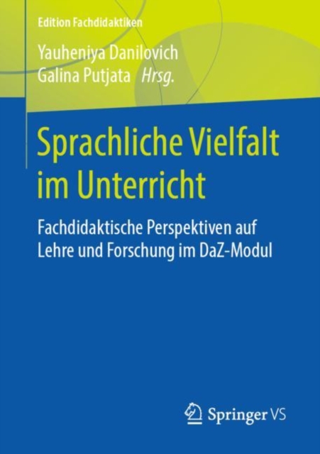 Sprachliche Vielfalt im Unterricht : Fachdidaktische Perspektiven auf Lehre und Forschung im DaZ-Modul, EPUB eBook