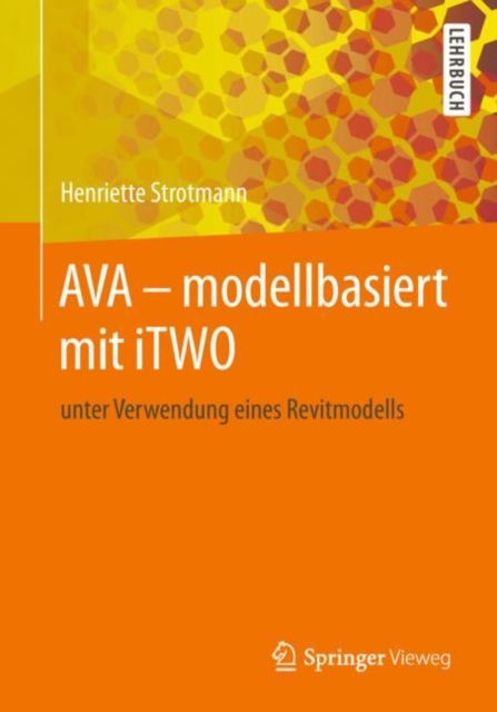 AVA - modellbasiert  mit iTWO : unter Verwendung eines Revitmodells, PDF eBook