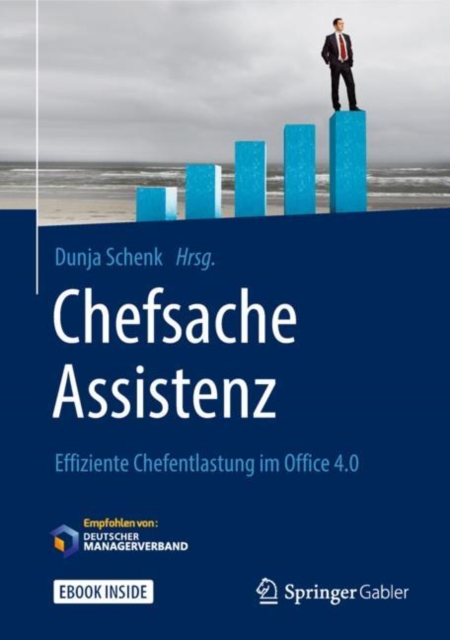 Chefsache Assistenz : Effiziente Chefentlastung im Office 4.0, PDF eBook