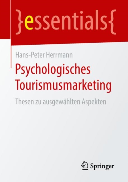 Psychologisches Tourismusmarketing : Thesen zu ausgewahlten Aspekten, EPUB eBook