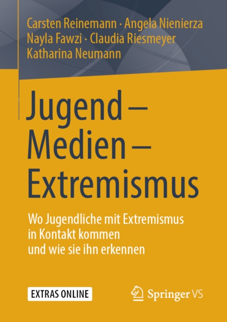 Jugend - Medien - Extremismus : Wo Jugendliche mit Extremismus in Kontakt kommen und wie sie ihn erkennen, PDF eBook