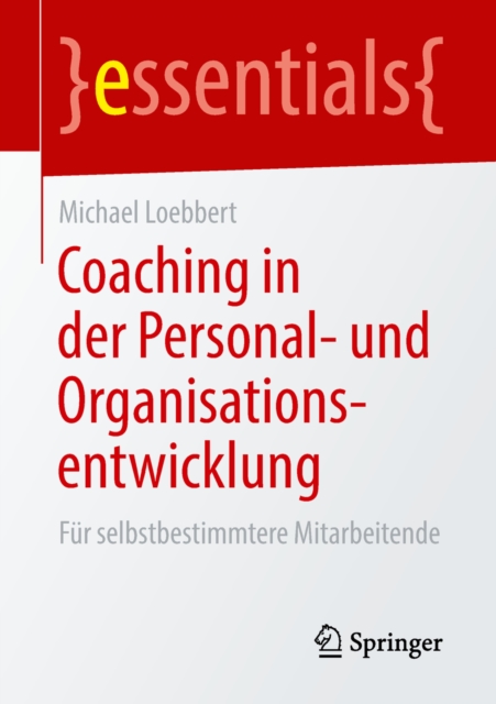Coaching in der Personal- und Organisationsentwicklung : Fur selbstbestimmtere Mitarbeitende, EPUB eBook