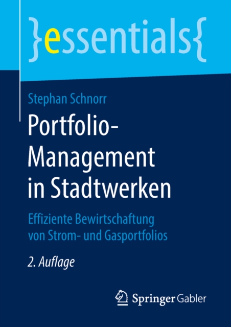 Portfolio-Management in Stadtwerken : Effiziente Bewirtschaftung von Strom- und Gasportfolios, EPUB eBook