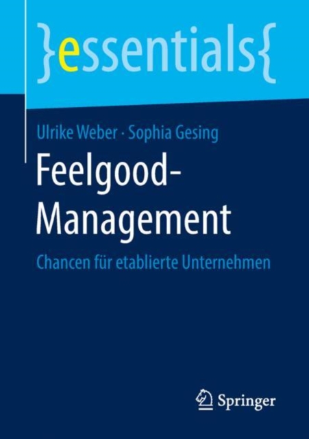 Feelgood-Management : Chancen fur etablierte Unternehmen, EPUB eBook