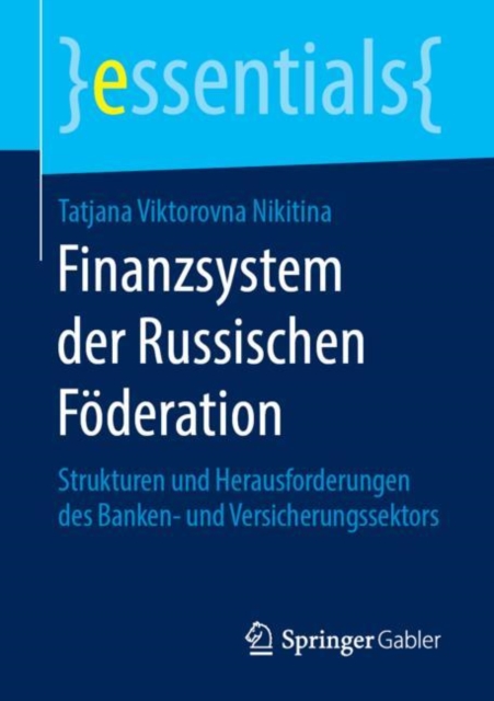 Finanzsystem der Russischen Foderation : Strukturen und Herausforderungen des Banken- und Versicherungssektors, EPUB eBook