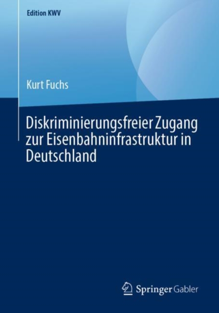 Diskriminierungsfreier Zugang zur Eisenbahninfrastruktur in Deutschland, PDF eBook