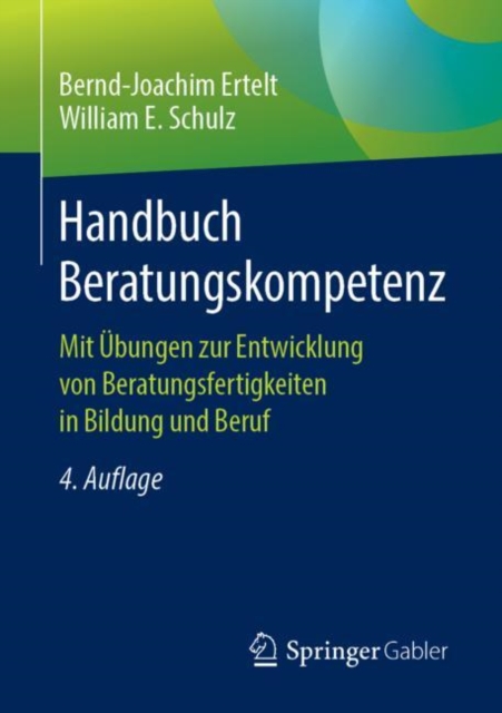 Handbuch Beratungskompetenz : Mit Ubungen zur Entwicklung von Beratungsfertigkeiten in Bildung und Beruf, EPUB eBook