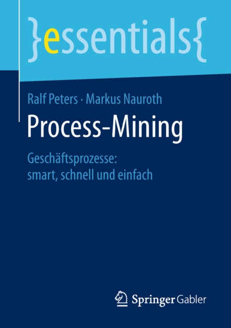 Process-Mining : Geschaftsprozesse: smart, schnell und einfach, EPUB eBook