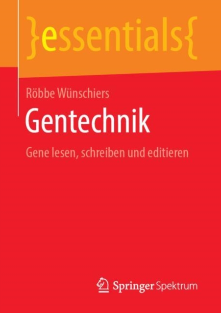 Gentechnik : Gene lesen, schreiben und editieren, EPUB eBook
